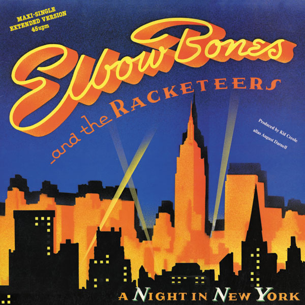 Elbow Bones and The Racketeers - A Night in New York